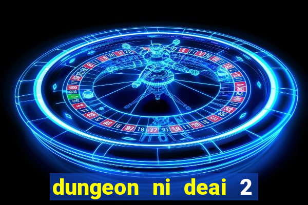 dungeon ni deai 2 temporada dublado